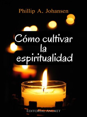 cover image of Cómo Cultivar la Espiritualidad